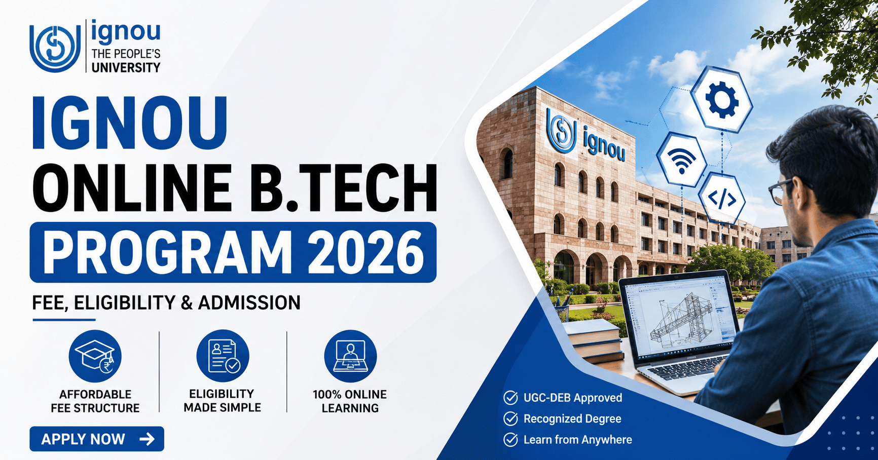 IGNOU Online B.Tech Program 2026 | Fee, Eligibility & Admission