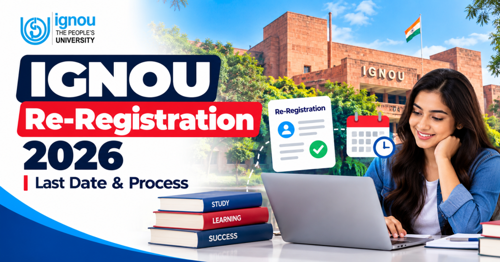 Course Processes IGNOU Re-Registration 2026: Last Date & Process